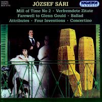 Sari: Mill of Time (The) / Verfremdete Zitate / Farewell To Glenn Gould / Attributes