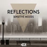 Reflections - Sensitive Moods