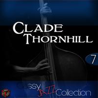 Classy Jazz Collection: Claude Thornhill, Vol. 7