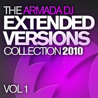 The Armada DJ Extended Versions Collection 2010, Vol. 1