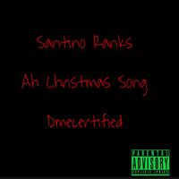 Ah Christmas Song (feat. Dmecertified)