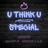 U Think U Special (feat. Smoov-E & Mistah F.A.B.)