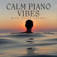 Calm Piano Vibes with Ocean Sounds