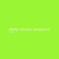 Deep House Weapons by Arr