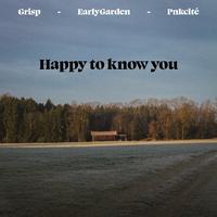 Happy to know you