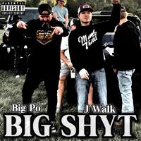 Big Shyt (feat. Big Po)