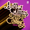 All That Glitters - Keep It Coming (Hawksburn Remix)