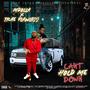 Can't Hold Me Down (feat. Trae Flawless)