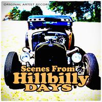 Scenes from Hillbilly Days