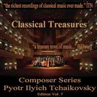 Classical Treasures Composer Series: Pytor Ilyich Tchaikovsky, Vol. 7