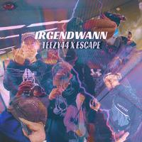 IRGENDWANN (feat. Escape)