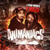 J Stalin Presents P Hustle: Animaniacs