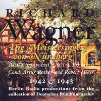 WAGNER, R.: Meistersinger von Nurnberg (Die) (excerpts) [Opera] (1942, 1943)