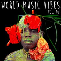 World Music Vibes Vol. 46