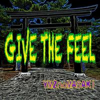 GIVE THE FEEL -DIGITAL HARDCORE-