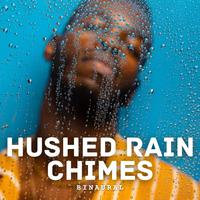 Binaural: Hushed Rain Chimes