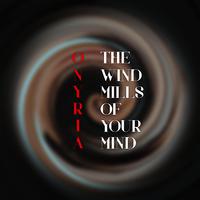 The Windmills of Your Mind