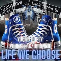 Life We Choose (feat. YoungFlakz18Hunnid)