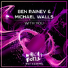 Ben Rainey - With You (Club Mix)
