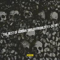 The Best of Adrian Taylor from 2011-2018