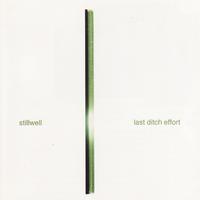 Stillwell / Last Ditch Effort split