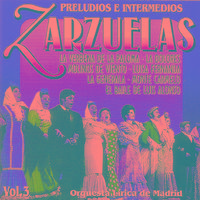 Zarzuelas - Vol. 3 - Preludios e intermedios