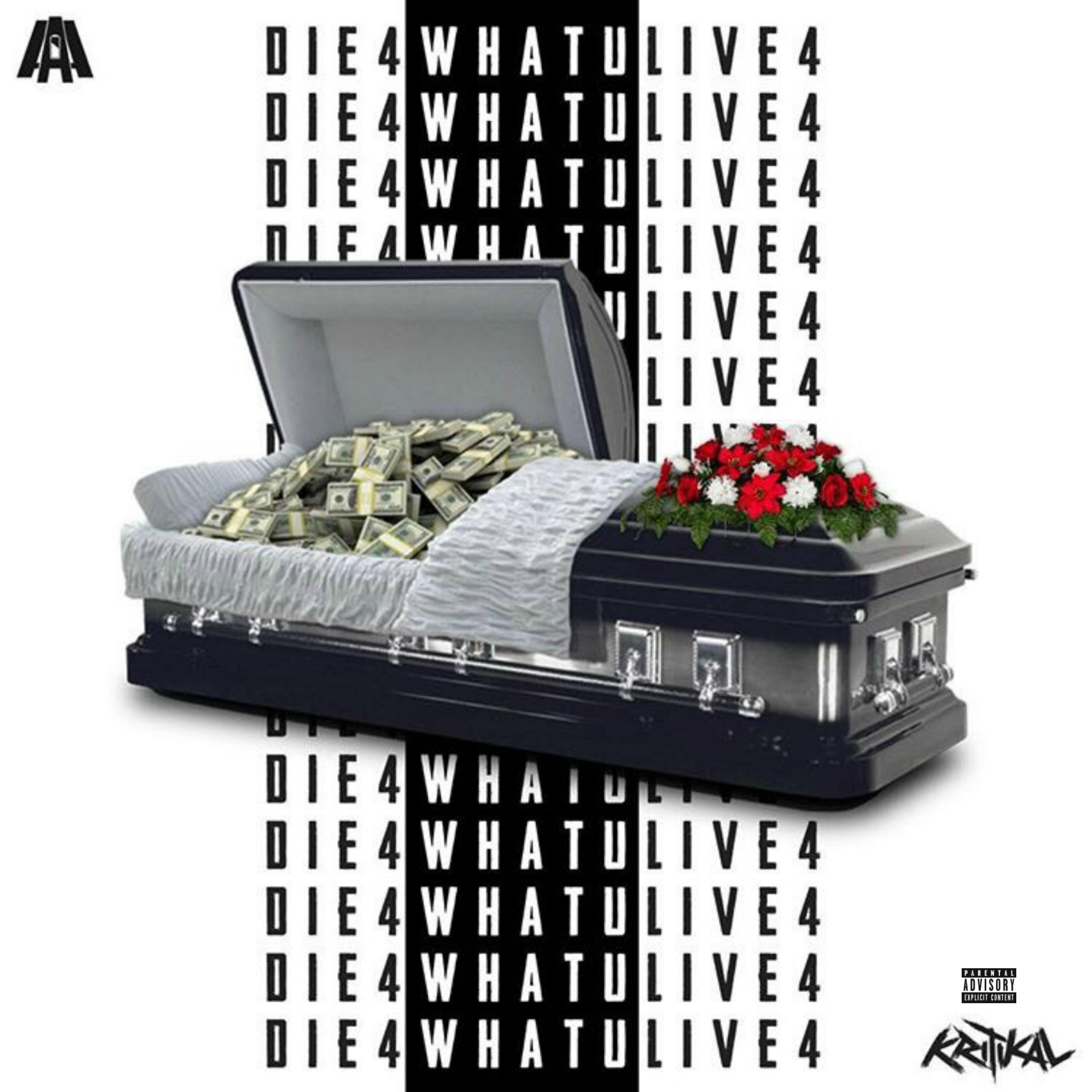 Die 4 What U Live 4