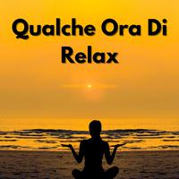 Qualche Ora Di Relax