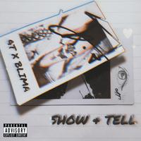 Show & Tell (feat. Blima)