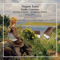 ENNA, A.: Violin Concerto / Kleopatra: Overture / Symphonic Fantasy (Rabus, North German Radio Philharmonic, H. Bäumer)