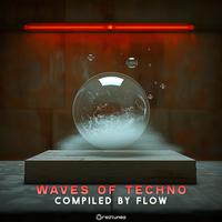 Waves of Techno (Compiled by Flow)