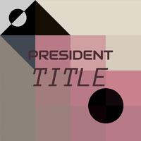 President Title