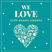 We Love Cliff Adams Singers