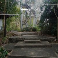 Someplace