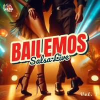 Bailemos Salsa Live (Vol. 1)