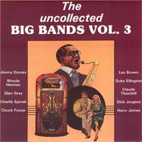 The Uncollected Big Bands (Vol 3)