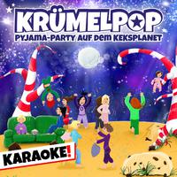 KRÜMELPOP KARAOKE - Pyjama-Party auf dem Keksplanet (Karaoke Version)