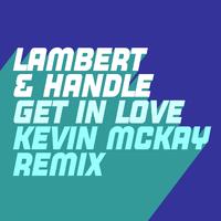 Get in Love (Right Now) [Kevin McKay Extended Remix]