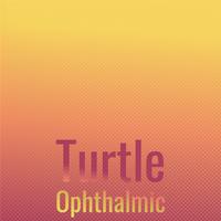 Turtle Ophthalmic