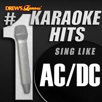 Drew's Famous # 1 Karaoke Hits: Sing Like AC/DC