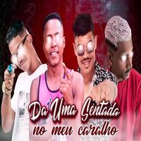 Dá uma Sentada no Meu Caralho (feat. Mc Veveto) (Brega Funk)