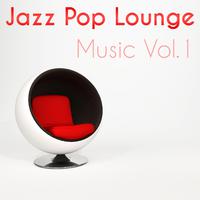 Jazz Pop Lounge Music, Vol. 1