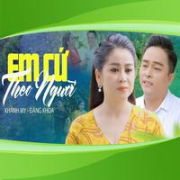 Em Cứ Theo Người