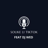 Souke Li Tiktok (feat. DJ WED)