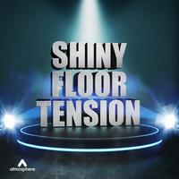 Shiny Floor Tension