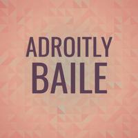 Adroitly Baile