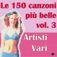 Le 50 canzoni più belle, Vol. 3