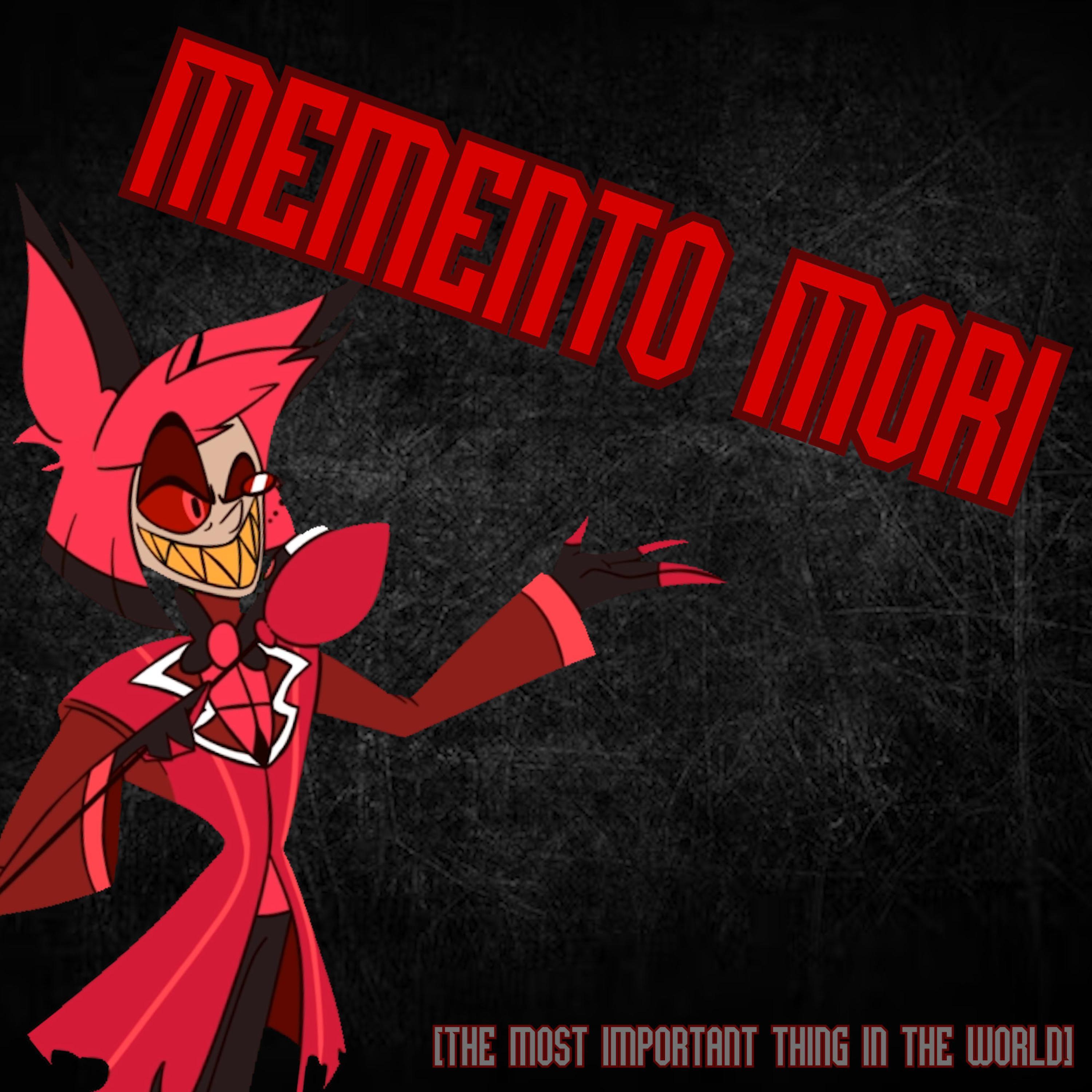 Memento Mori: the most important thing in the world