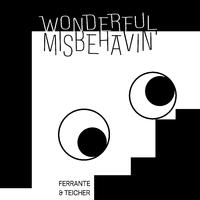 Wonderful Misbehavin' - Spicing Up Winter with Space-Age Tunes