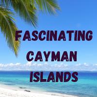 Fascinating Cayman Islands